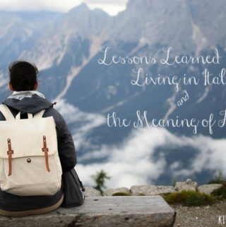 Lessons Learned While Living in Italy and the Meaning of Home - Kitchen Joy