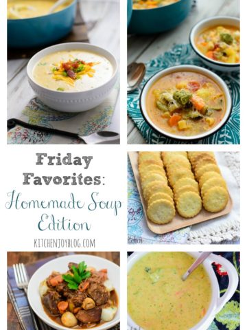 Friday Favorites: Homemade Soup Edition - Kitchen Joy