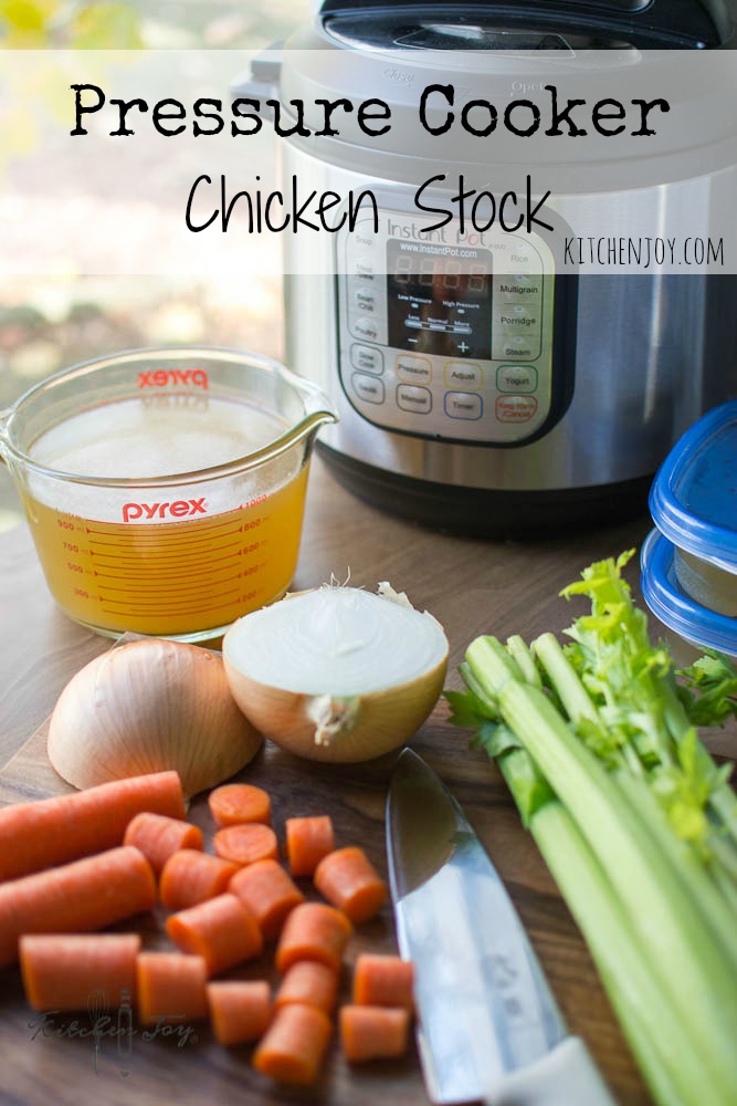 Pressure Cooker Chicken Stock - Kitchen Joy®
